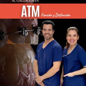 ACTUALIZACIÓN EN  ATM: Función y Disfunción - Dra. Leticia Galeano y Dr. José Cantero [CUOTA 1/6]